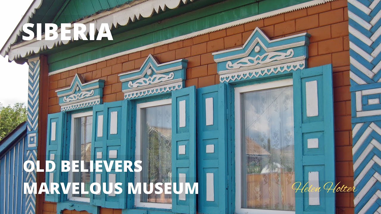 Old Believers Marvelous Museum in Siberia | Religious Exiles since 1700s