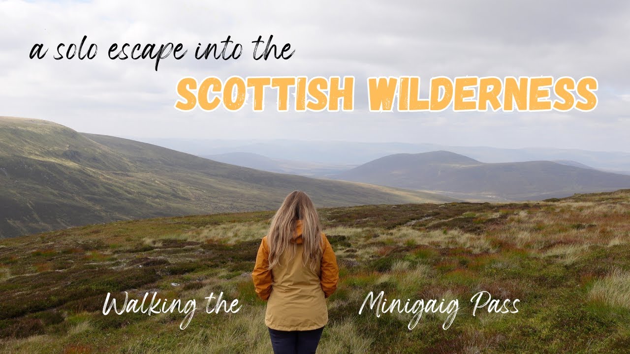 Wild Camping, Bothy Night and a Journey into the Wild to Cure the Soul ⎢ Walking the MINIGAIG PASS