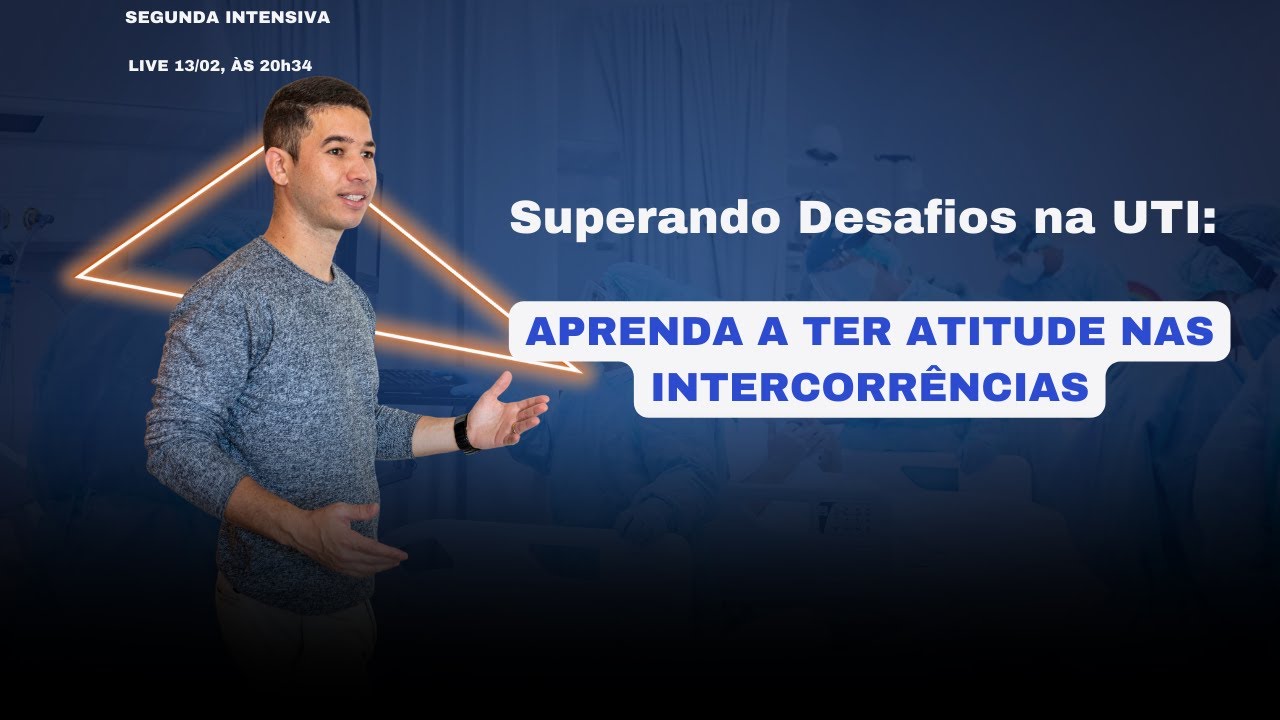 Superando Desafios na UTI: Aprenda a Ter Atitude Em Situações Críticas!