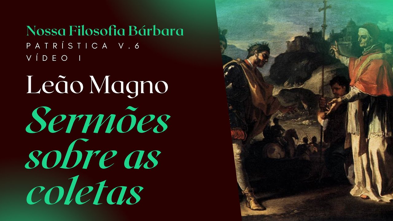 Leão Magno - Sermões sobre as coletas.