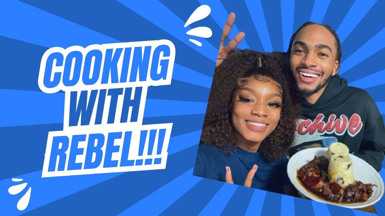 COOKING WITH REBELLLLL!!!!!