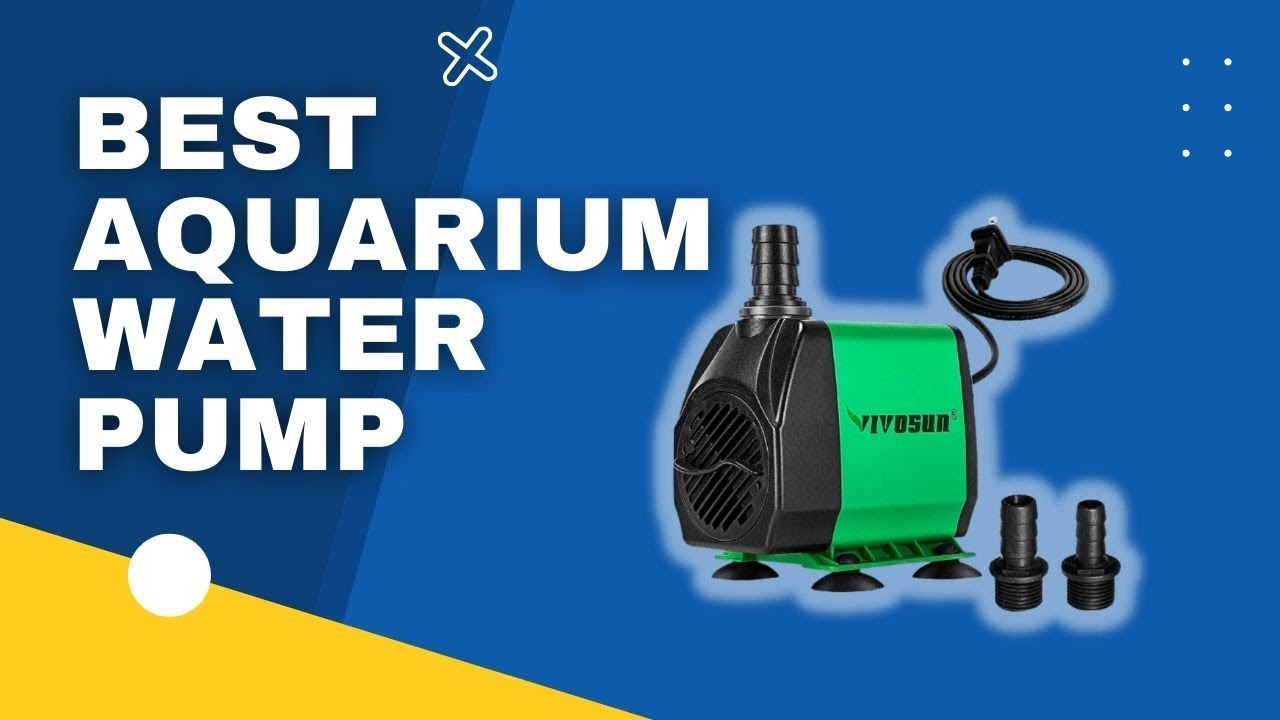 Top 3 Best Aquarium Water Pump in 2023