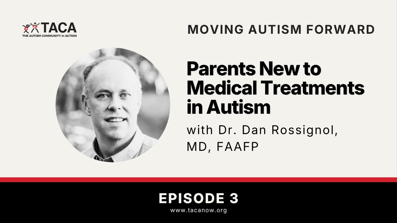 MOVING AUTISM FORWARD EP.3 — Parents New to Medical Treatments in Autism with Dr. Rossignol