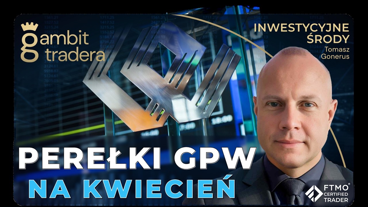 Perełki Inwestycyjne GPW na Kwiecień  - ANALIZY