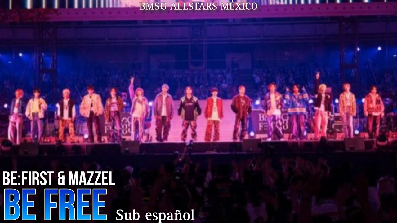 BE:FIRST & MAZZEL - BE FREE sub español