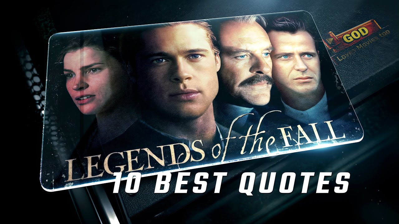 Legends of the Fall 1994 | 10 Best Quotes