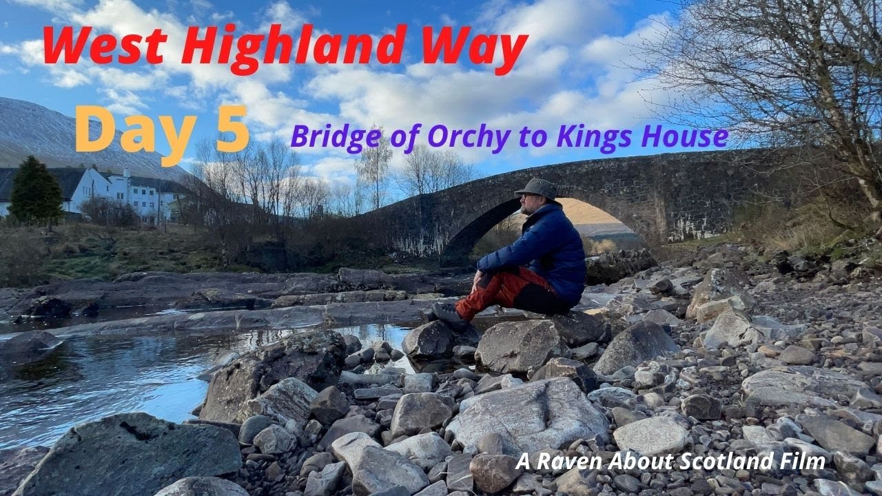 West Highland Way Day 5 , Bridge of Orchy to Glencoe Kingshouse , Wild Camping 2021 .