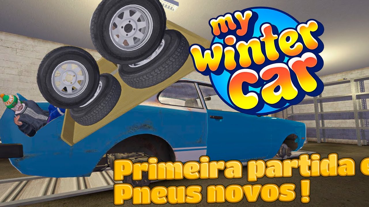 05 - My Winter Car - Primeira partida e Pneus novos!