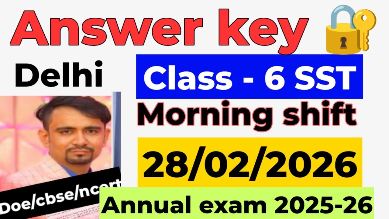 Social science Answer key 2026 / morning shift answer key class 6 sst / annual exam 2025-26 / doe