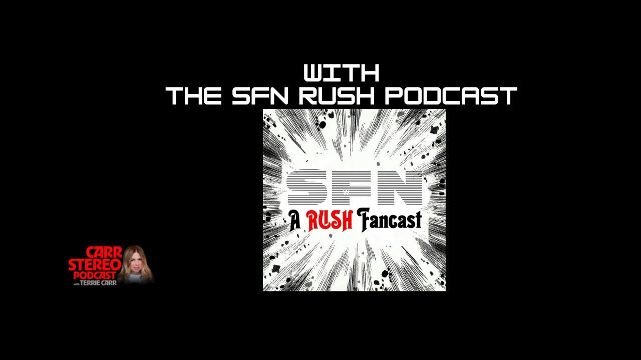 Carr Stereo- Industry Insider with The SFN - Something For Nothing Rushcast Podcast