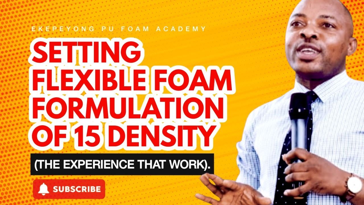 LESSON 17: SETTING UP PU FOAM FORMULATION OF 15DENSITY WITH 15% CaCO3.  (The Experience that Work).