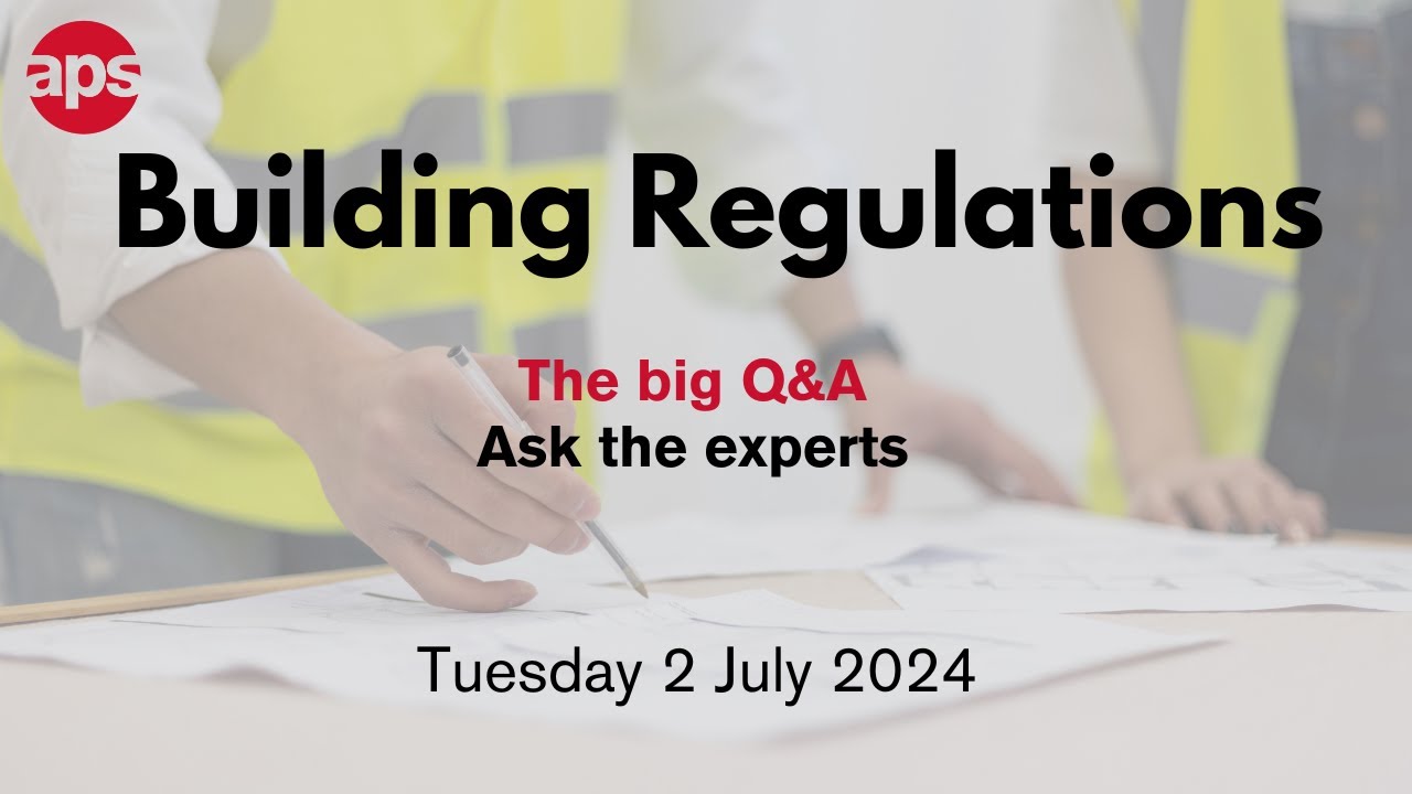 Building Regulations: The Big Q&A