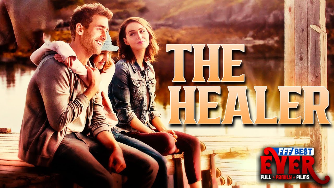 THE HEALER | Full FAMILY DRAMA Movie HD
