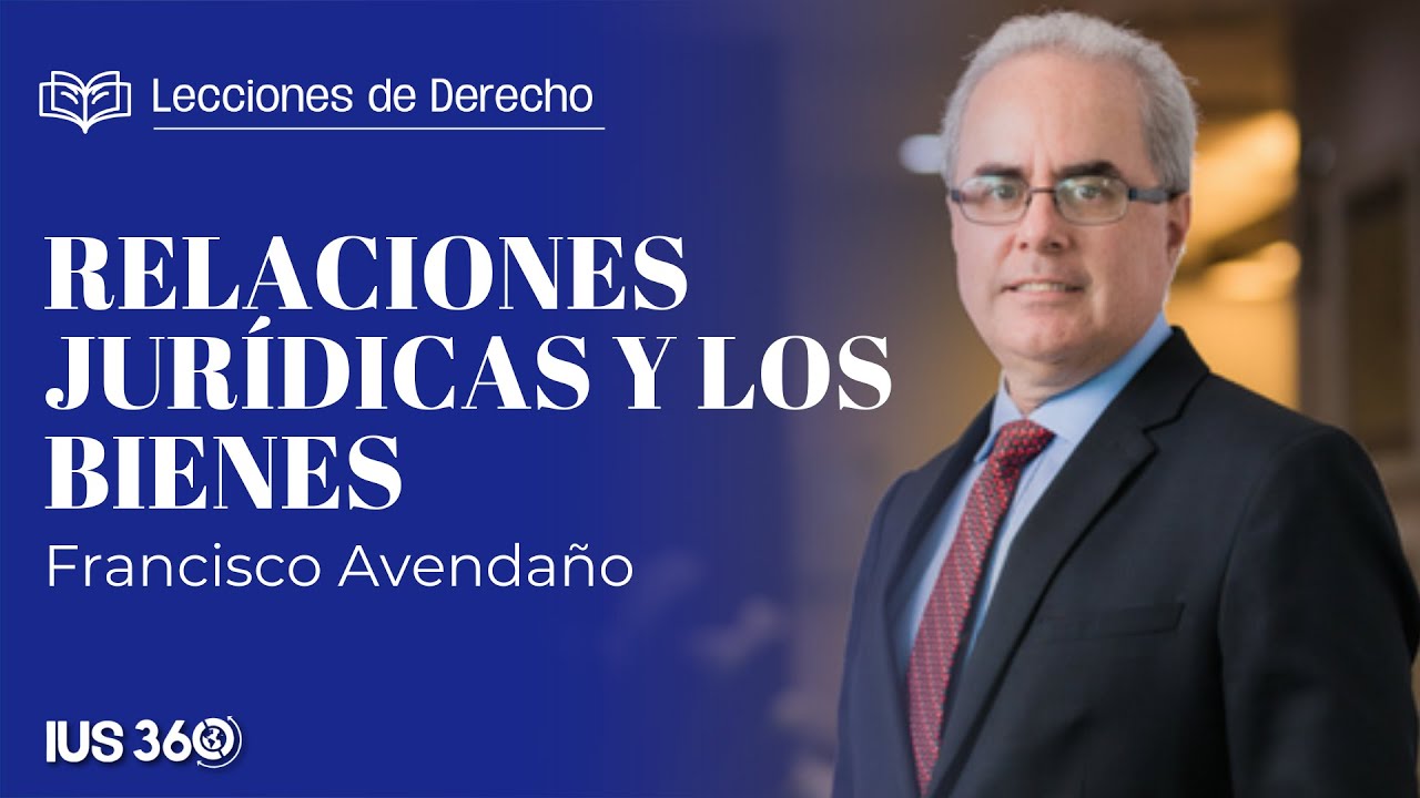 Lecciones de Derecho | Relaciones jurídicas y los bienes | Francisco Avendaño