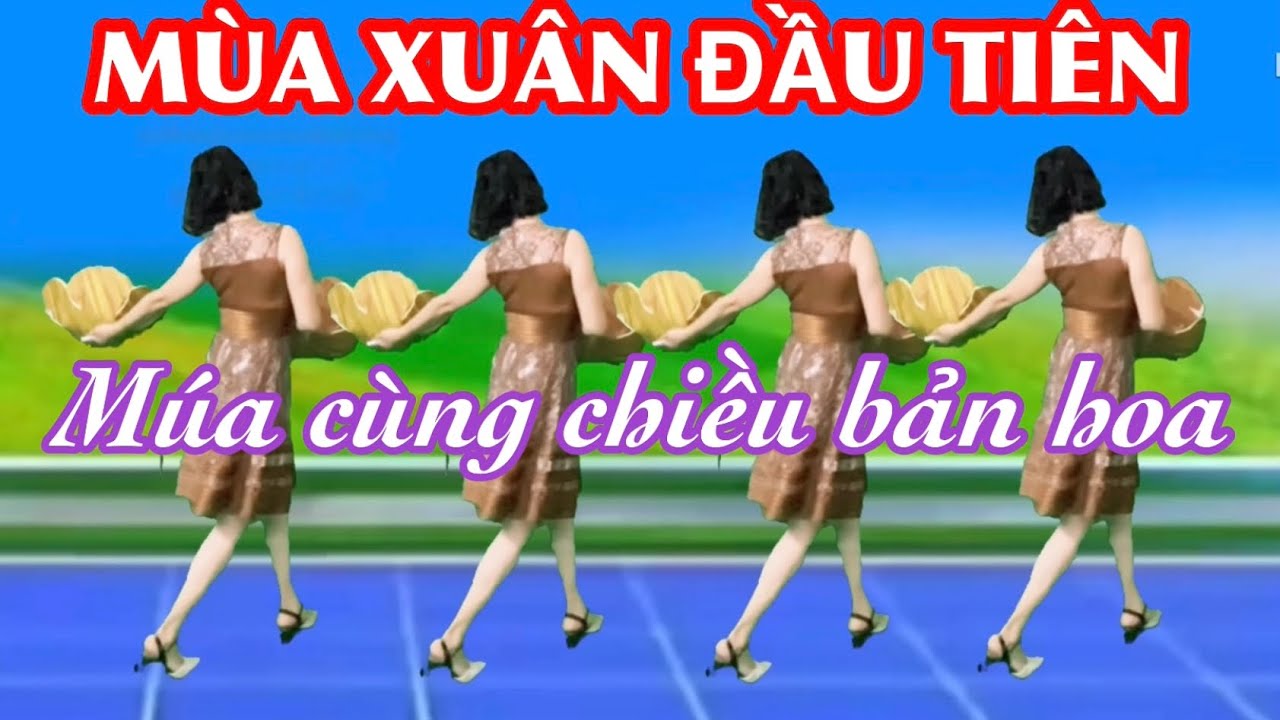🌷NHẢY CÙNG CHIỀU : MÙA XUÂN ĐẦU TIÊN / NHẠC XUÂN HAY