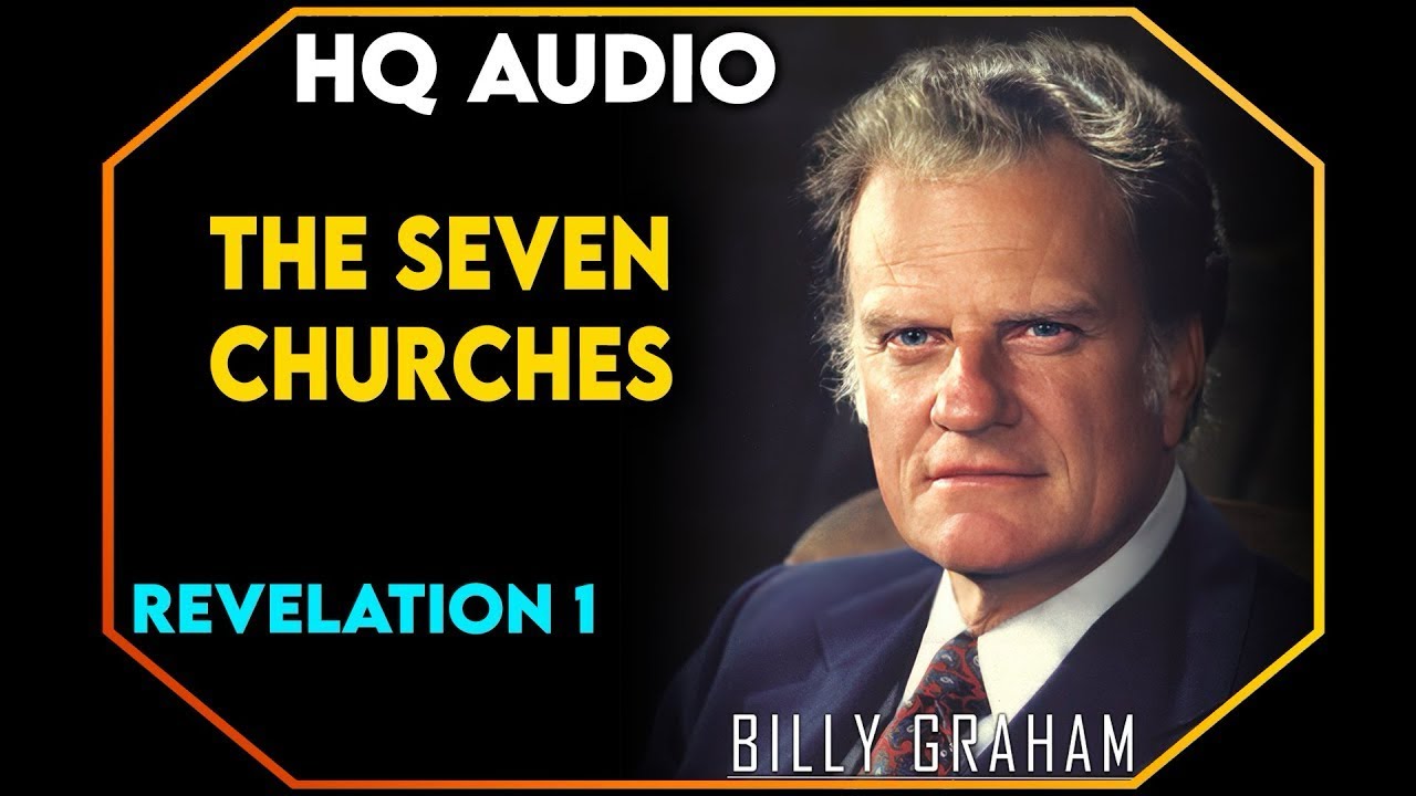 The Seven Churches of Revelation 1 | Billy Graham Sermon (HQ Audio)