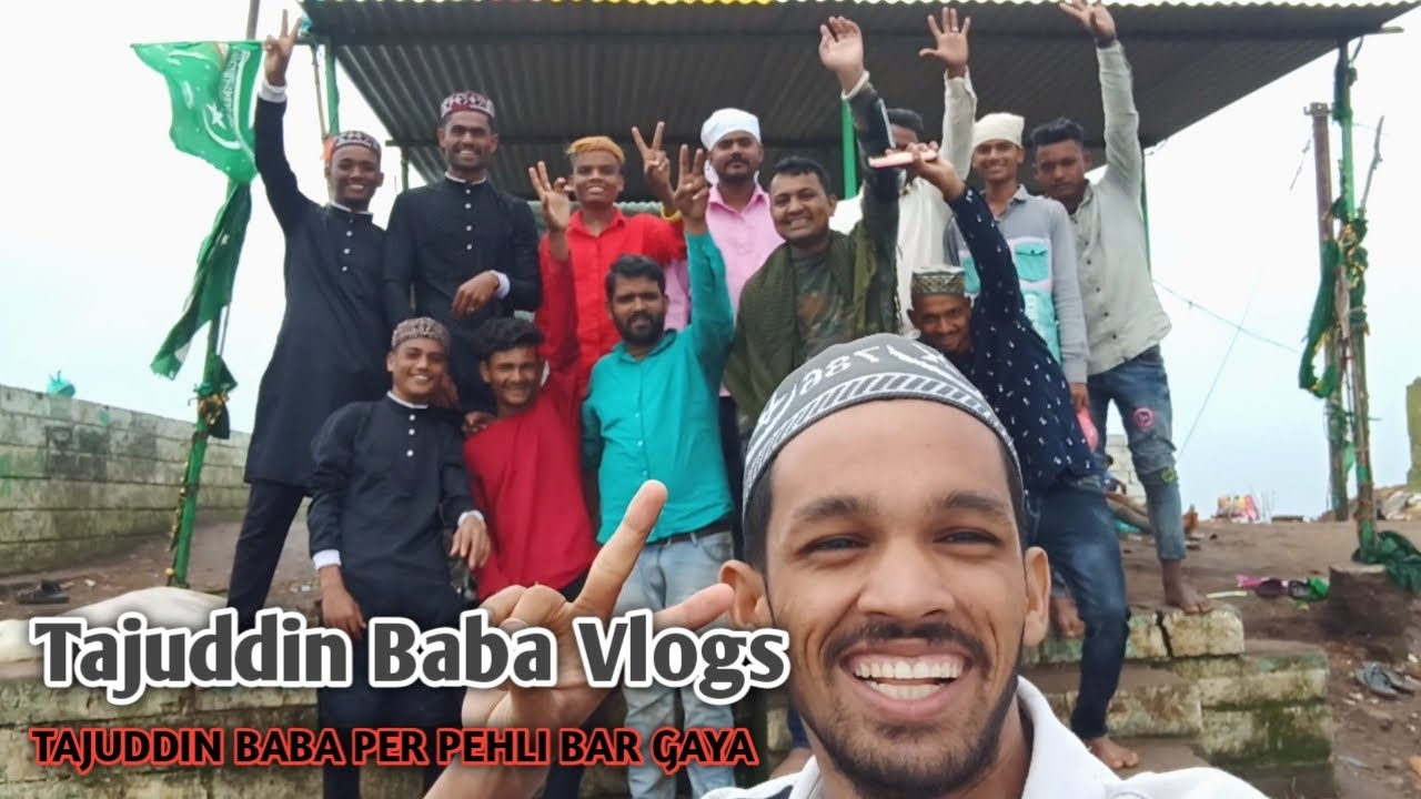 Tajuddin Baba Vlogs.ताजुद्दीन बाबा व्लॉग.Tajuddin Baba per pehli bar Gaya Main