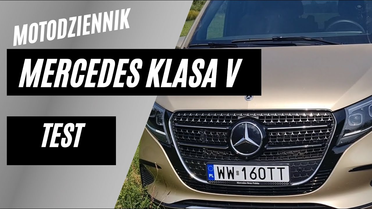 Motodziennik test - ULUBIONY MERCEDES - Klasa V 300d 4matic