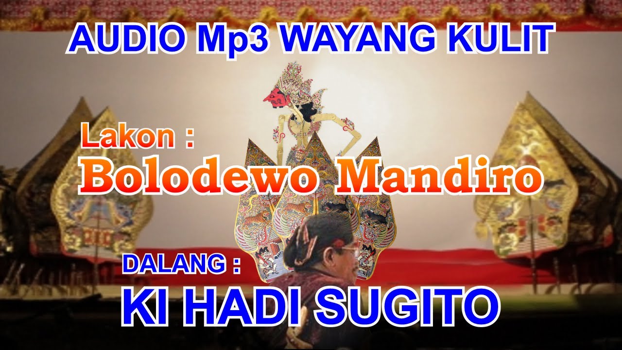 KI HADI SUGITO - Bolodewo Mandiro