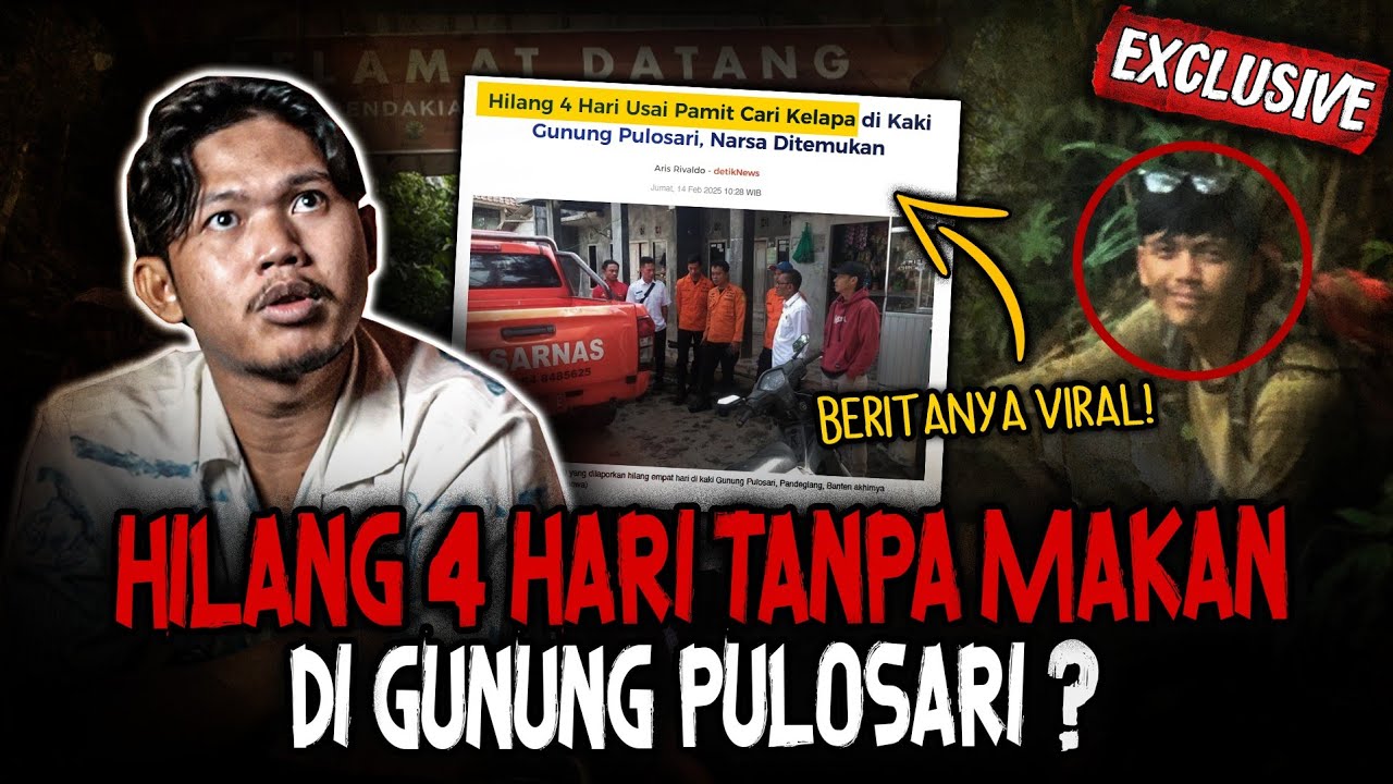 FAKTA TERSERAM!! DIBALIK HILANGNYA 'NARSA' 4 HARI HILANG TANPA MAKAN DI GUNUNG PULOSARI