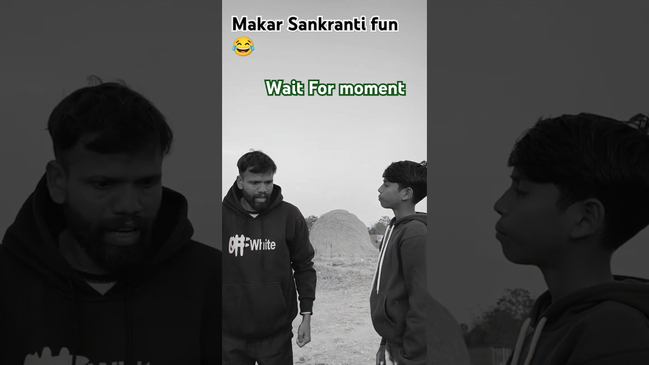 Makar Sankranti fun😂 