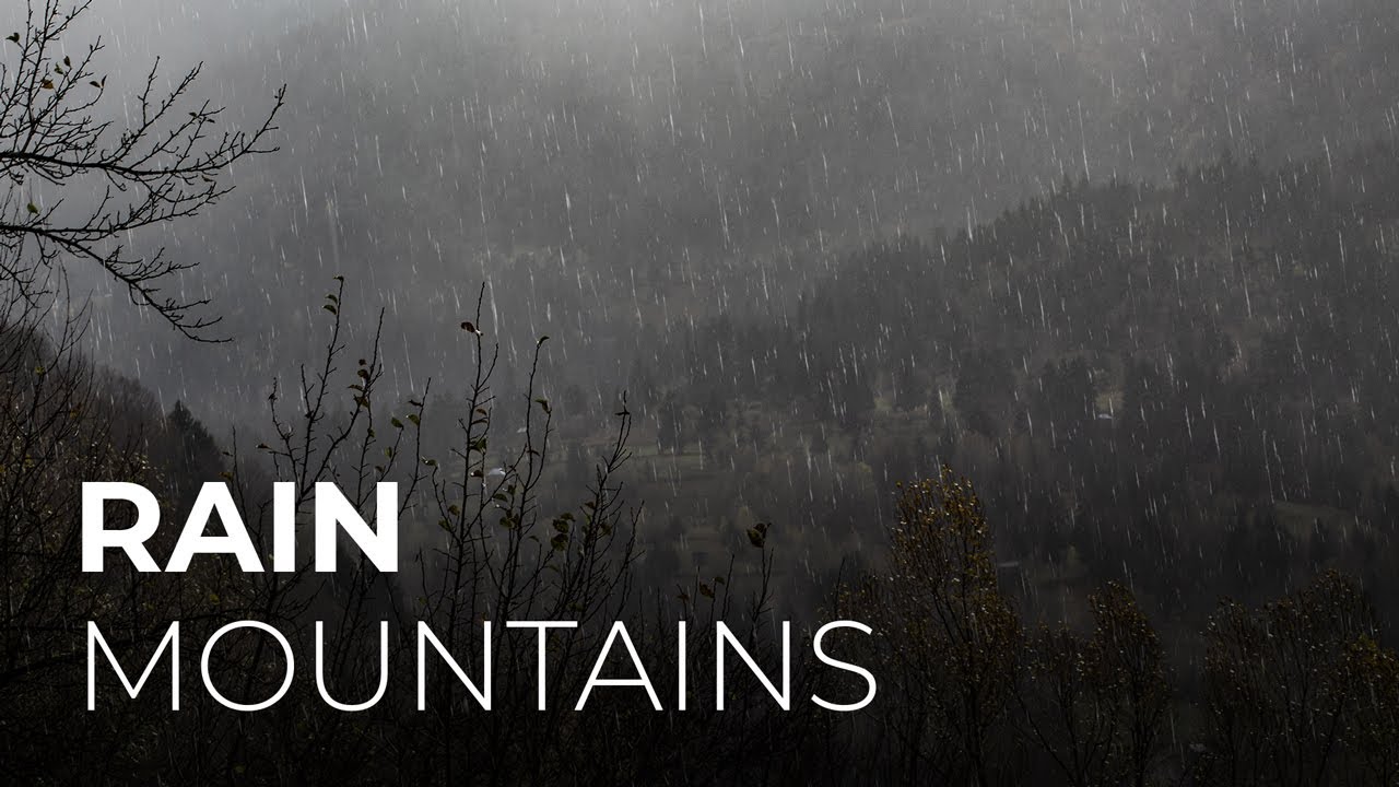 RAIN IN MOUNTAINS | Sounds for Sleep, Study, Read, Relax, Work,... | 6 Hours