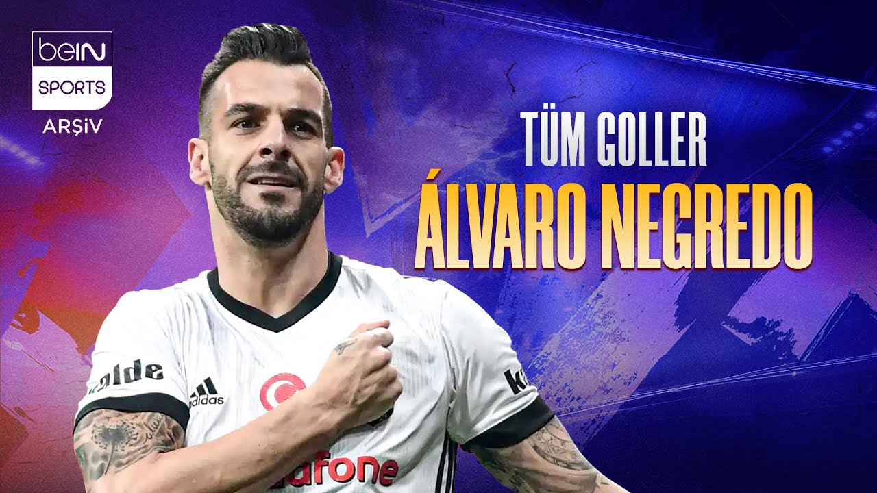 Alvaro Negredo'nun Beşiktaş'taki T&uuml;m Golleri | Trendyol S&uuml;per Lig