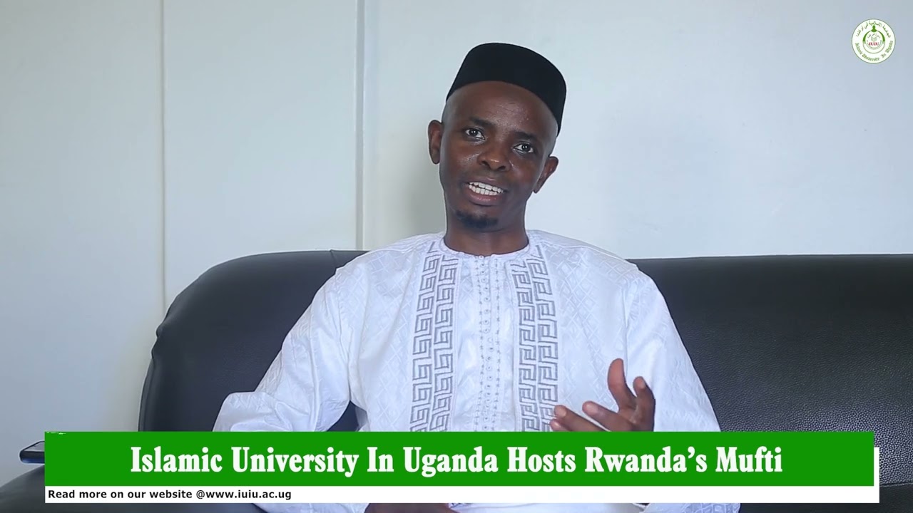 Rwanda’s Mufti Visits IUIU