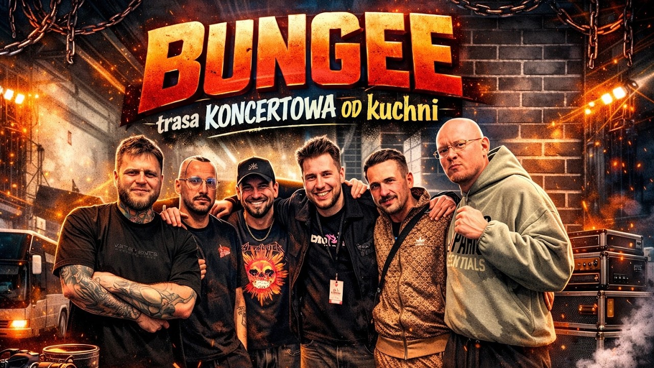 BUNGEE - trasa koncertowa od kuchni