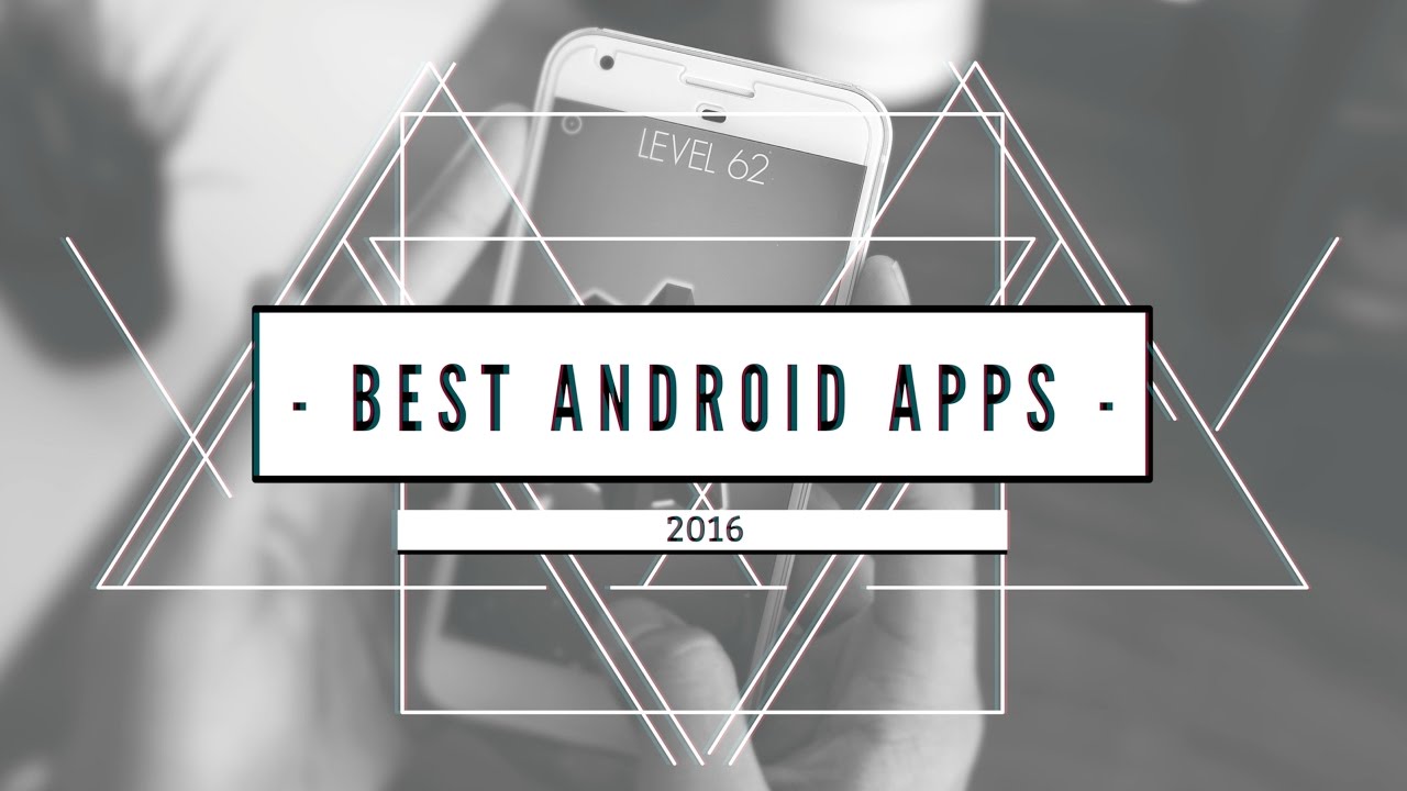 Best Android Apps of 2016