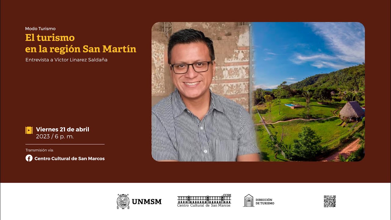 Modo turismo: “El turismo en la región San Martín”, a cargo del Mg. Víctor Linarez Saldaña.