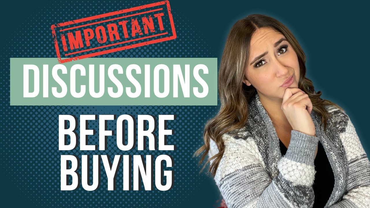 Talks to Have With Your Partner Before Buying