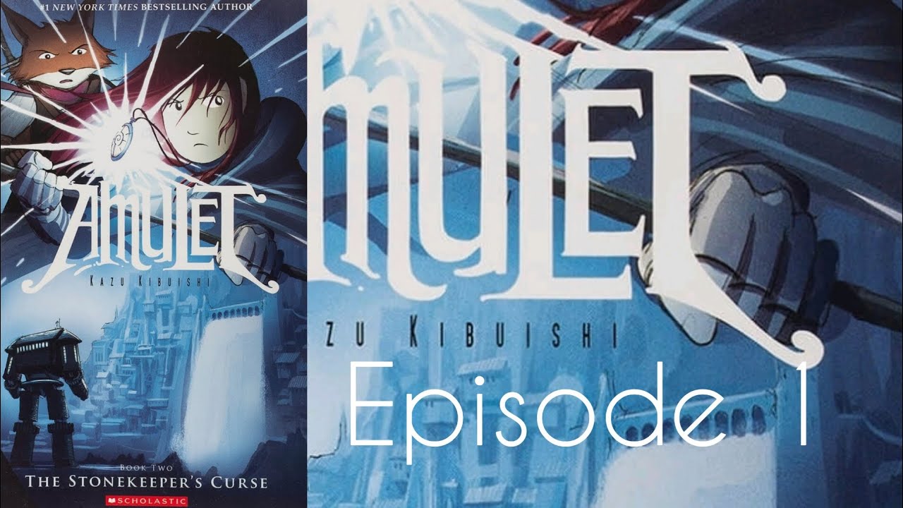 Amulet book 2: The Stonekeeper's Curse episode 1