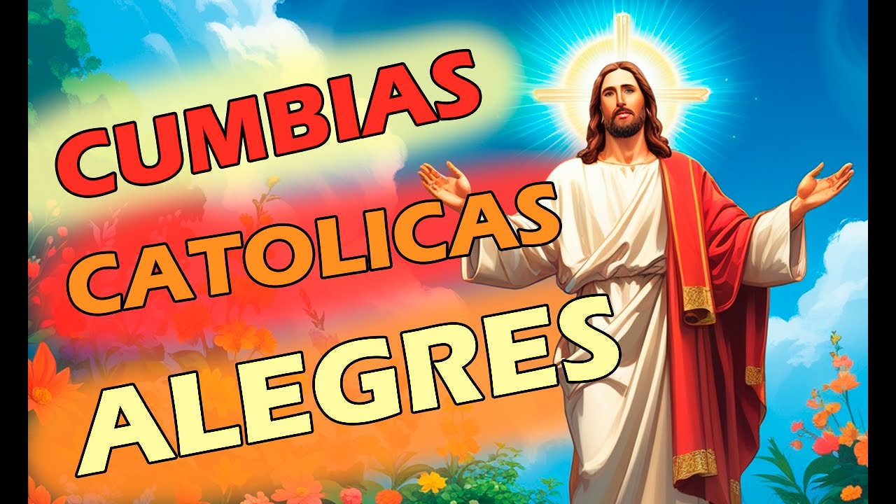 MIX CUMBIAS CATOLICAS LAS MAS BELLAS DEL MUNDO