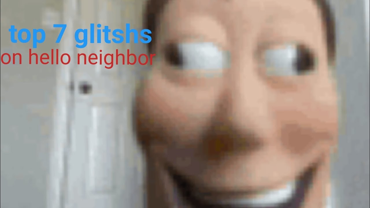 hello neighbor glitshs 