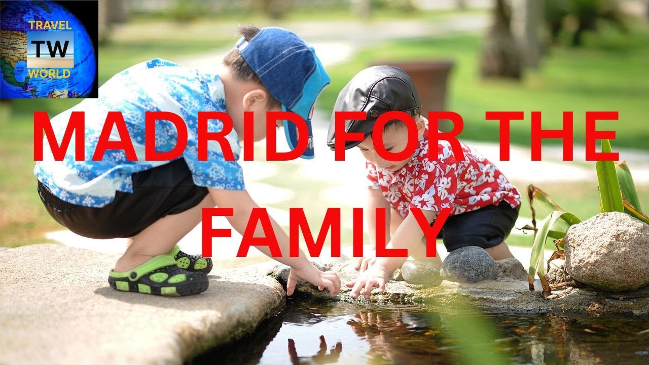10 Best Child-Friendly Places In Madrid