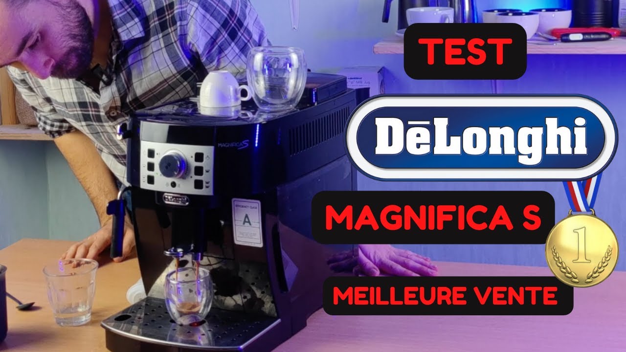 MON AVIS ET TEST DE LA  DELONGHI MAGNIFICA S