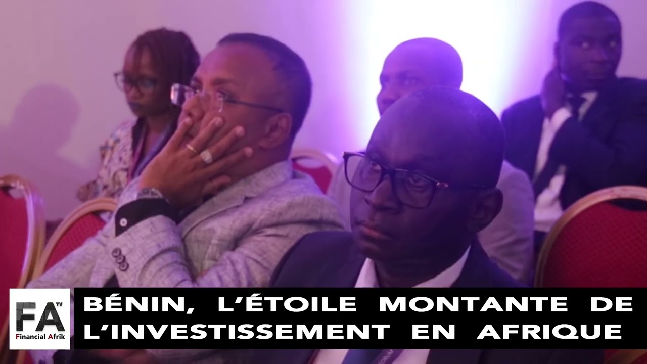 Investir au Bénin : une dynamique portée par la vision, la transformation et la confiance