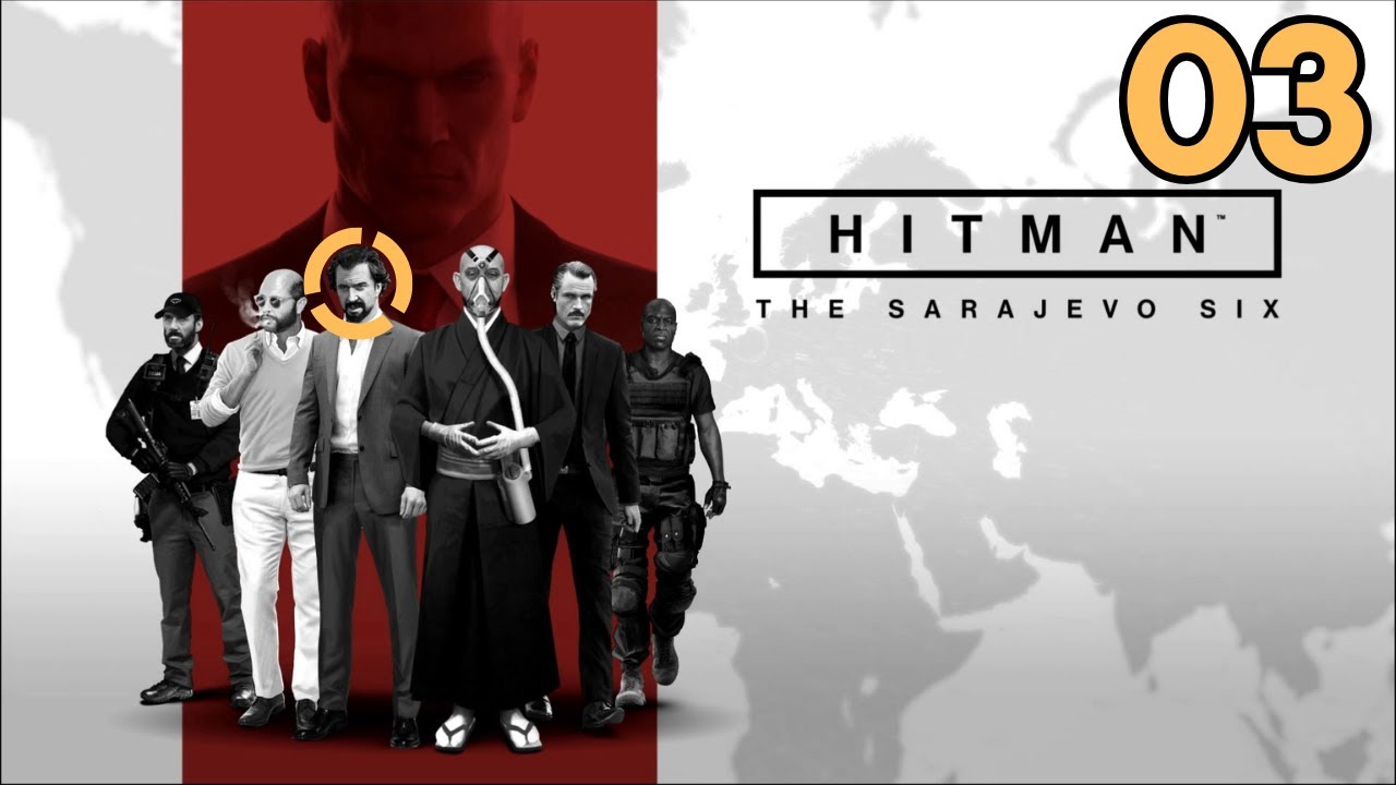 The Extractor | HITMAN - The Sarajevo Six | Part 3