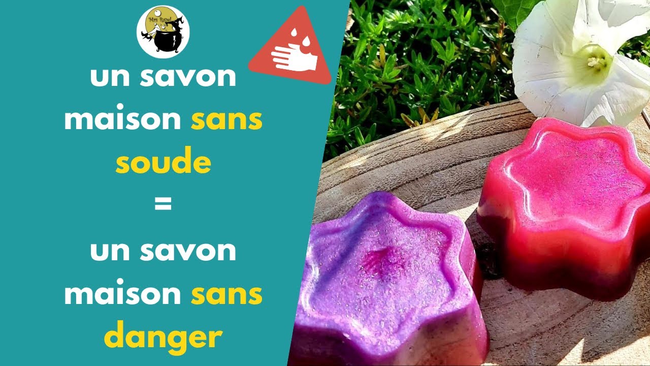 Comment faire son savon sans soude ?