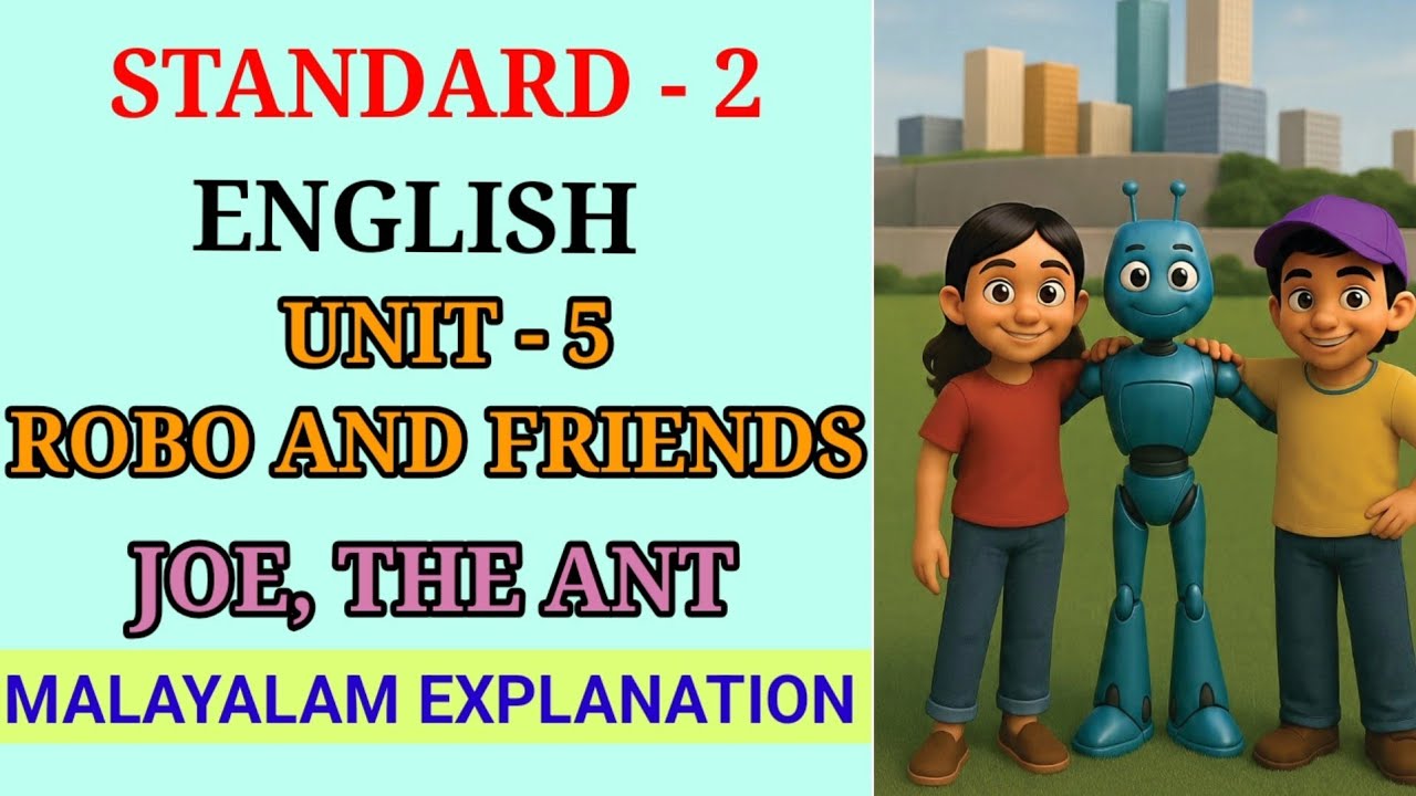 ROBO AND FRIENDS STD 2 ENGLISH UNIT 5 MALAYALAM EXPLANATION | JOE, THE ANT STD 2 UNIT 5 CATERPILLAR 