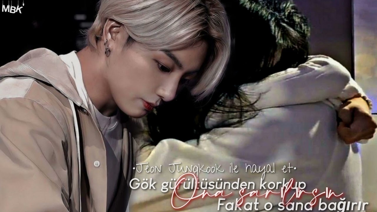 |Gök gürültüsünden korkup ona sarılırsın fakat o sana bağırır|Jeon Jungkook ile hayal et~t.b