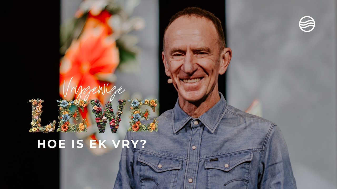 18 Mei | Johan Geyser | Hoe is ek Vry?