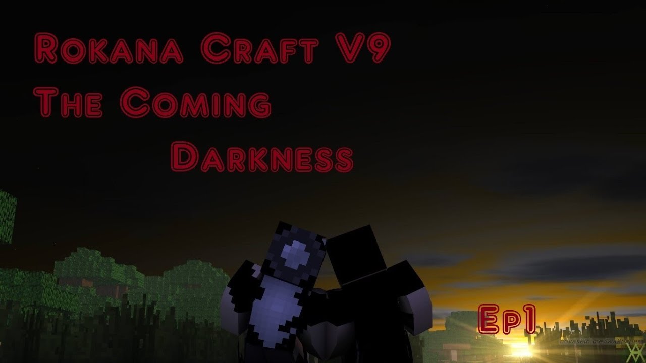 Minecraft Rokana Craft V9 The Coming Darkness Ep1