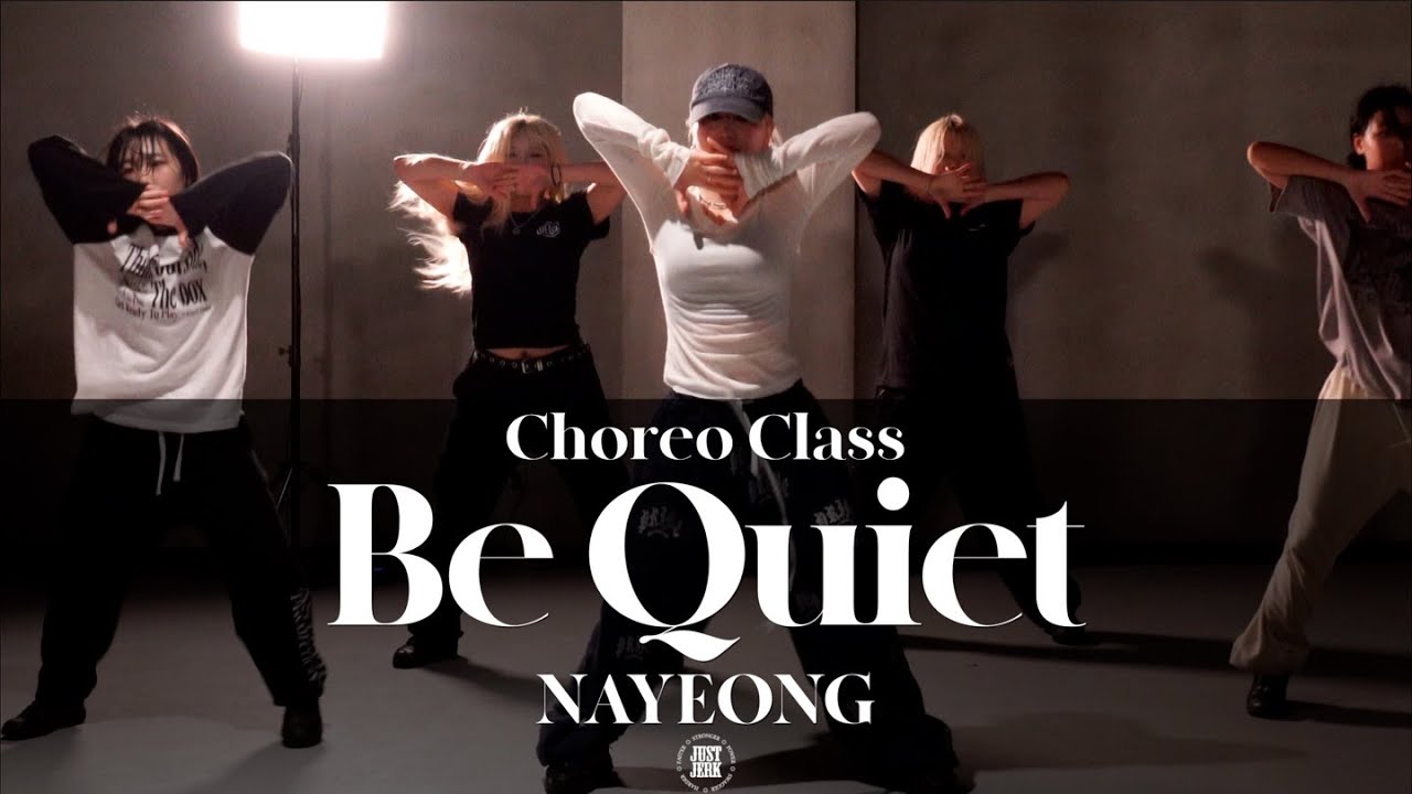 NAYEONG CHOREO CLASS | Tone Stith - Be Quiet ft. Kiana Ledé | @justjerkacademy ewha