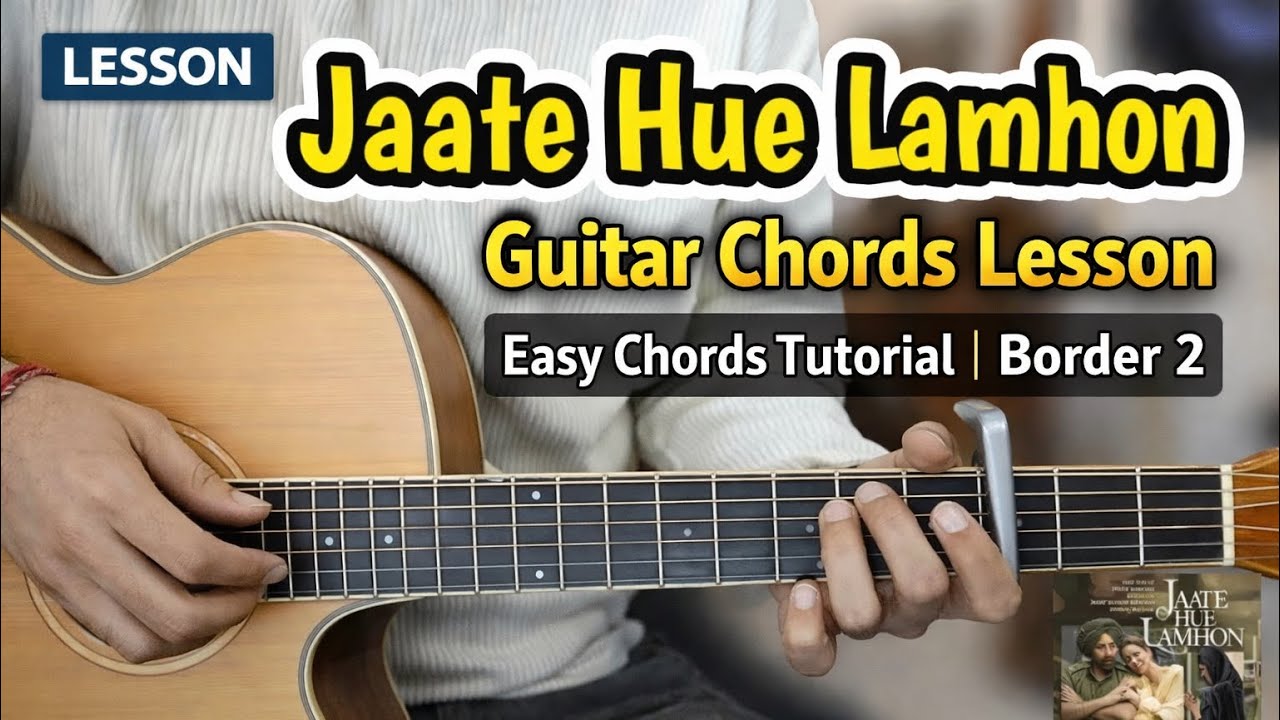 Jaate Hue Lamhon – Border 2 | Easy Guitar Chords | Vishal Mishra | Chord Lesson By @Mannu_vocals 