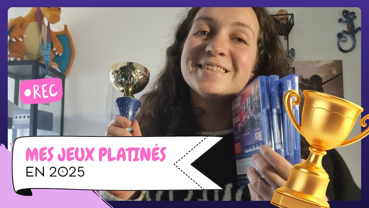LES JEUX QUE J'AI PLATINÉ EN 2025