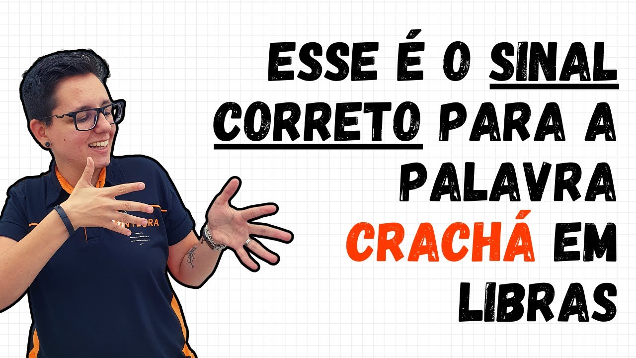 Esse &eacute; o sinal correto para a palavra CRACH&Aacute; em Libras