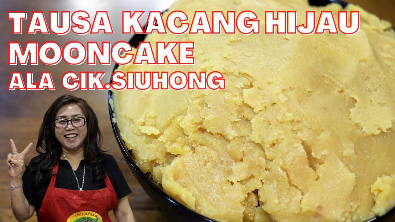 CARA BUAT ISI MOONCAKE KACANG HIJAU TAUSA HOMEMADE VEGAN VEGETARIAN ala cik siuhong UNTUK MOONCAKES