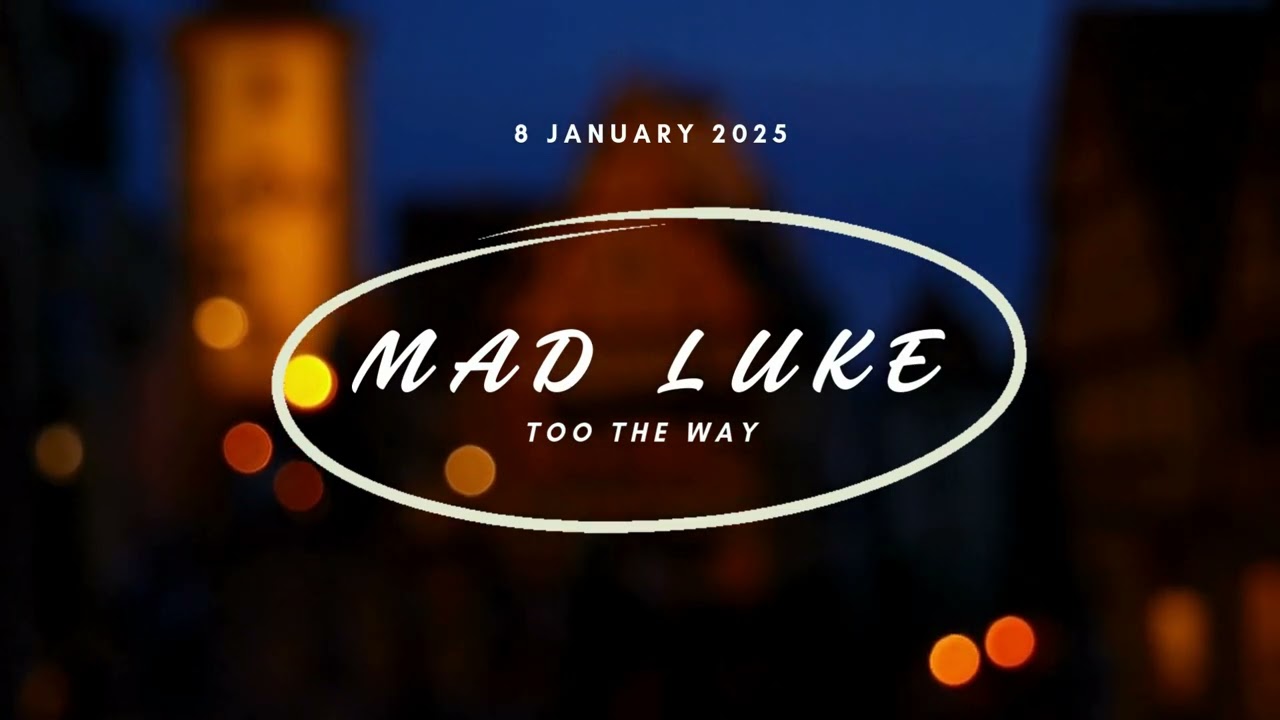 Mad Luke - Too The Way (Official Audio)